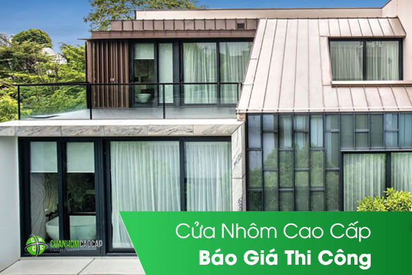 Báo giá thi công lắp đặt cửa nhôm cao cấp mới nhất hiện nay