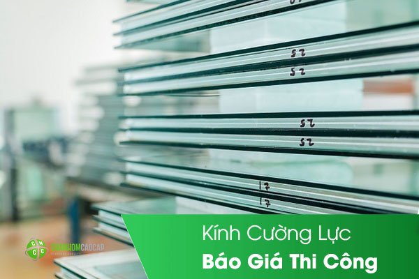 Báo giá thi công kính cường lực update mới nhất hiện nay