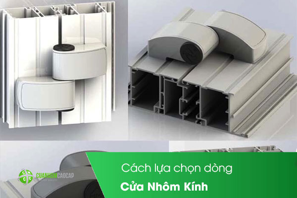 Cách lựa chọn dòng cửa nhôm kính phù hợp với dự án của bạn