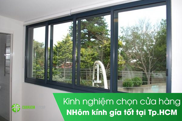 Kinh nghiệm chọn cửa hàng nhôm kính giá tốt tại Tp.HCM