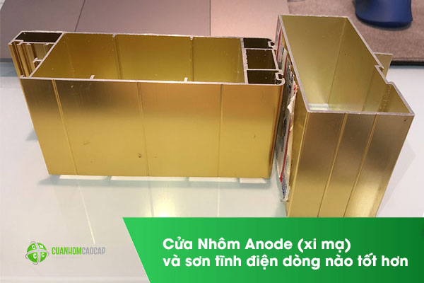 Cửa nhôm Anode (xi mạ) và sơn tĩnh điện dòng nào tốt hơn