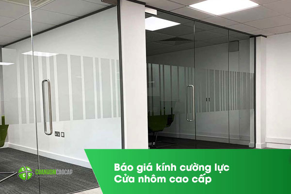 Báo giá kính cường lực Cửa nhôm cao cấp